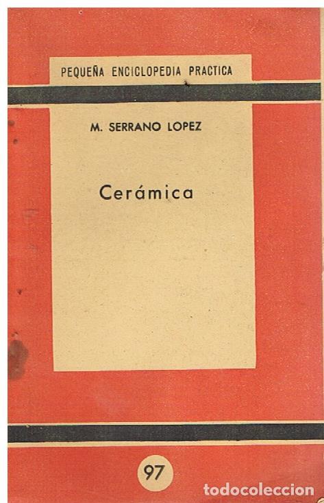 Libros: Cer&aacute;mica - M.serrano Lop&eacute;z - Foto 1