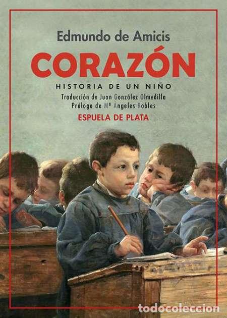Libros: AMICIS, Edmundo de.- - Coraz&oacute;n. Historia de un ni&ntilde;o. - Foto 1