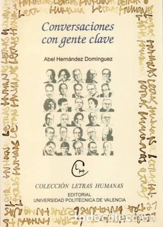 Libros: HERN&Aacute;NDEZ DOM&Iacute;NGUEZ, Abel.- - Conversaciones con gente clave. - Foto 1