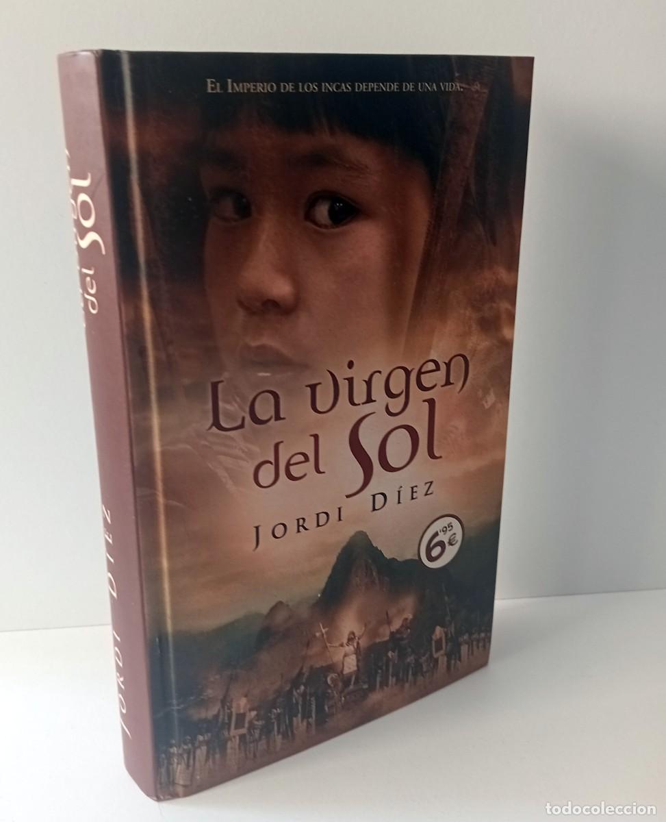 Libros: LIBRO LA VIRGEN DEL SOL, DE JORDI D&Iacute;EZ - Foto 1