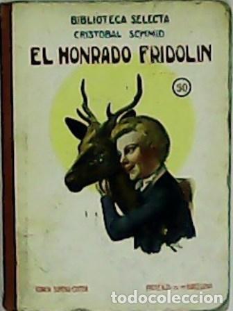 Libros: SCHMID, Crist&oacute;bal.- - El Honrado Fridol&iacute;n. - Foto 5