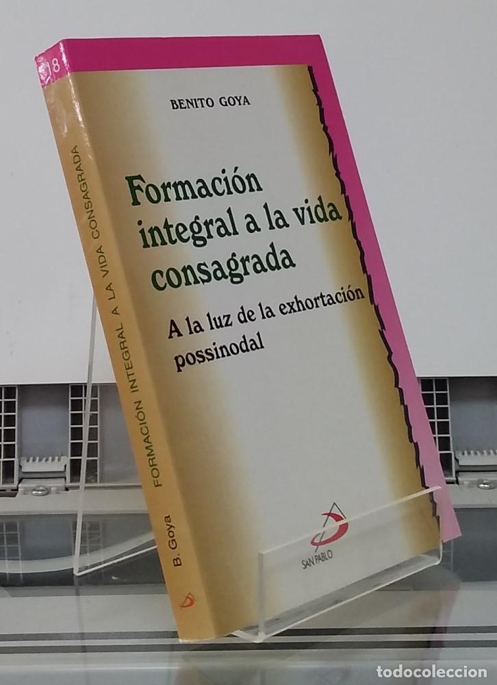 Livres: Formaci&oacute;n integral a la vida consagrada. A la luz de la exhortaci&oacute;n possinodal - Benito Goya