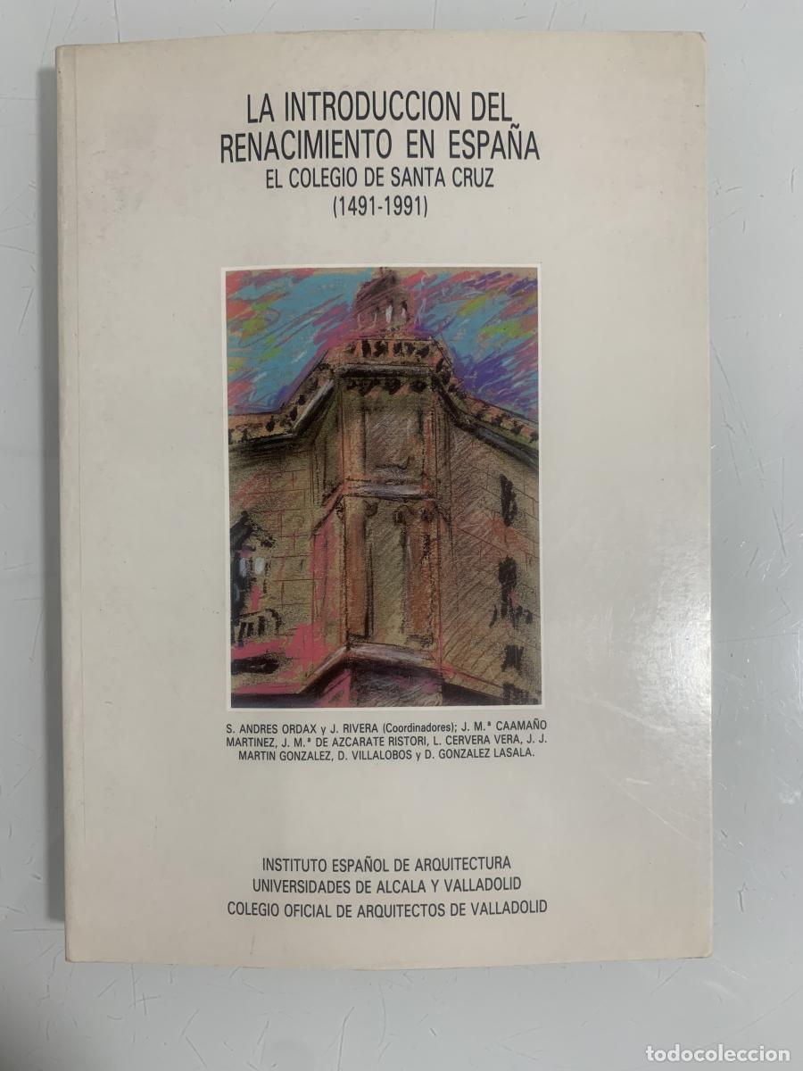Libros: INTRODUCCI&Oacute;N DEL RENACIMIENTO EN ESPA&Ntilde;A. EL COLEGIO DE SANTA CRUZ (1491-1991) - Salvador Andr&eacute;s Orda
