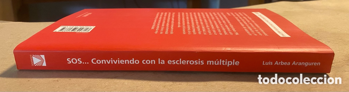 Libros: SOS&hellip; CONVIVIENDO CON LA ESCLEROSIS M&Uacute;LTIPLE. LUIS ARBEA ARANGUREN. EDICIONES PIR&Aacute;MIDE 2009. - Foto 7