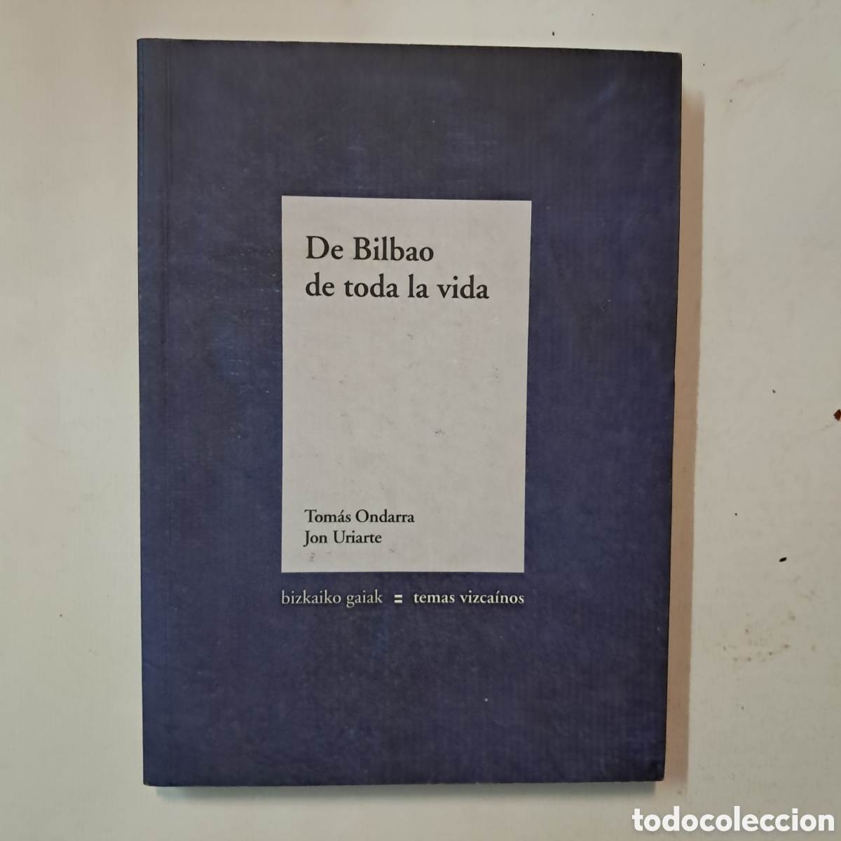 Libros: Tomas Ondarra, De Bilbao de toda la vida, BBK - Foto 1