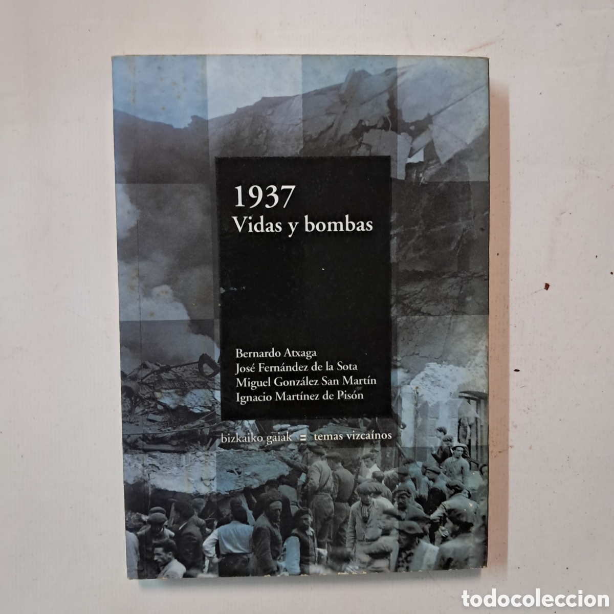 Libros: 1937 Vidas y Bombas Bernardo Atxaga - Foto 1