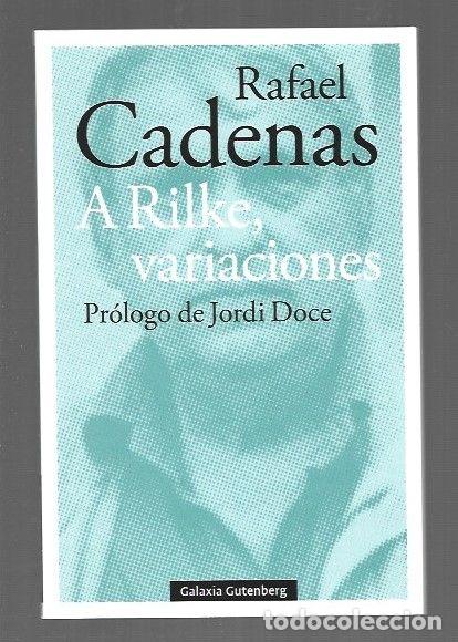 Libros: A RILKE, VARIACIONES - CADENAS, RAFAEL - Foto 1