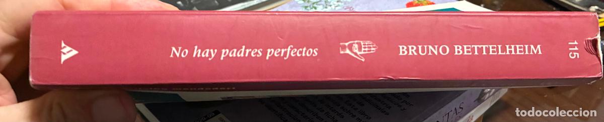 Libros: NO HAY PADRES PERFECTOS, Bruno Bettelheim - Foto 3