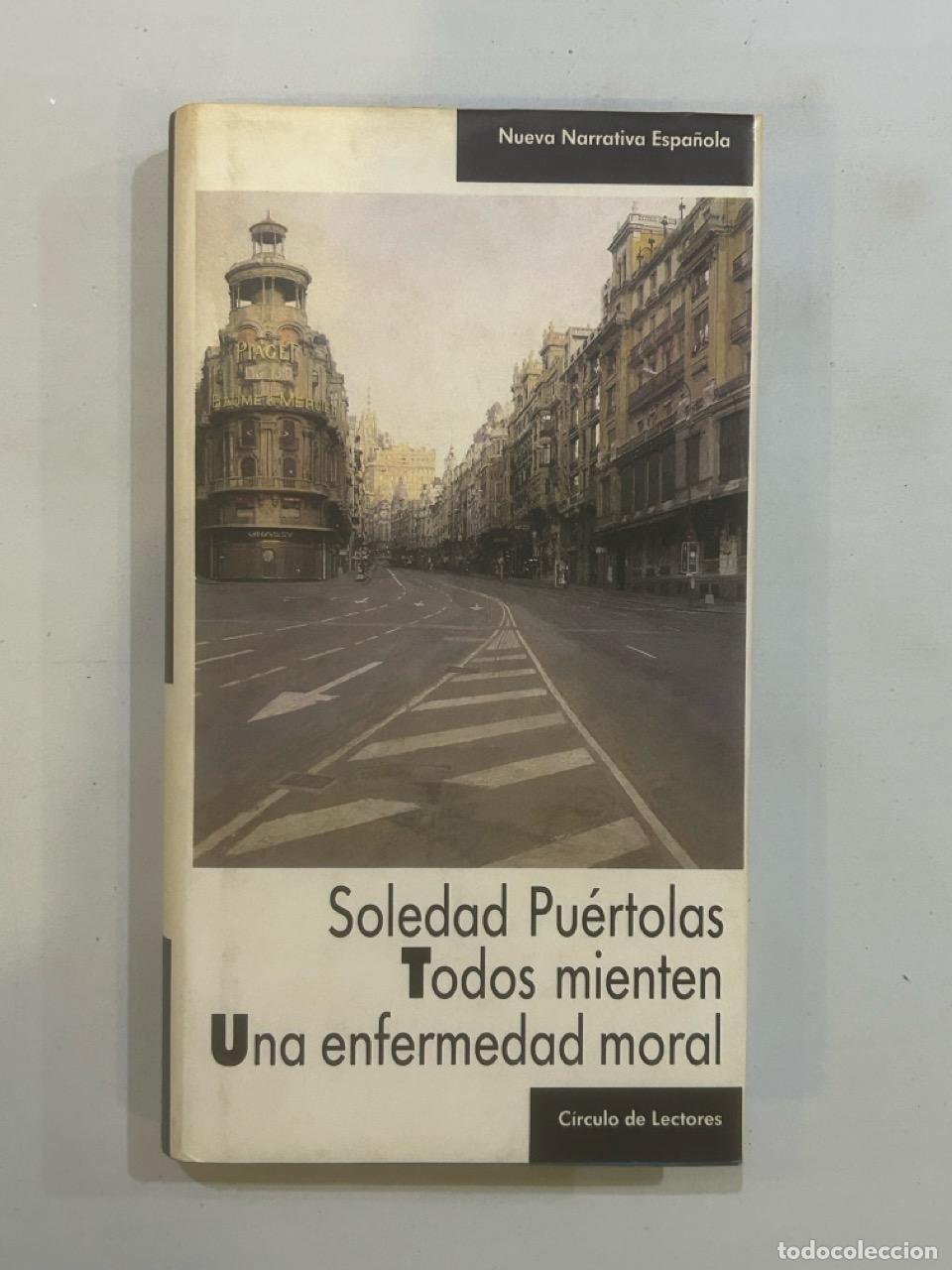Libros: Soledad Pu&eacute;rtolas - Todos mienten Una enfermedad moral - Foto 1