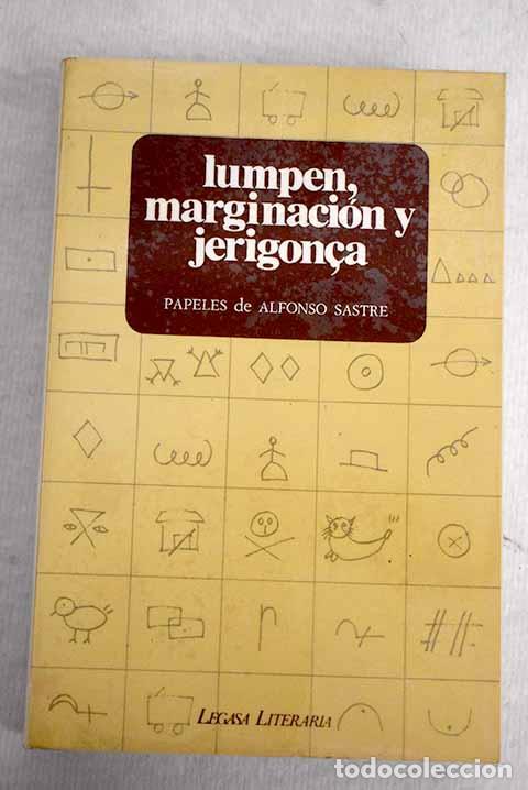 Libros: Lumpen, marginaci&oacute;n y jerigonca.- Sastre, Alfonso - Foto 1