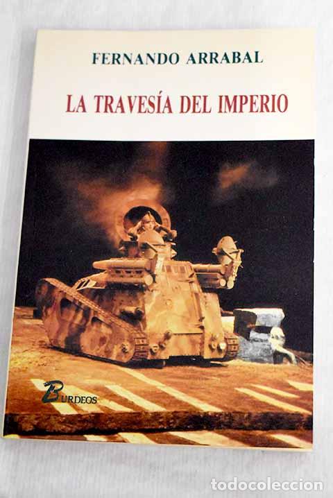 Libros: La traves&iacute;a del imperio (teatro).- Arrabal, Fernando - Foto 1