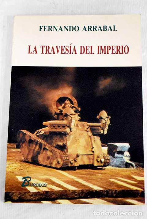 Libros: La traves&iacute;a del imperio (teatro).- Arrabal, Fernando - Foto 1