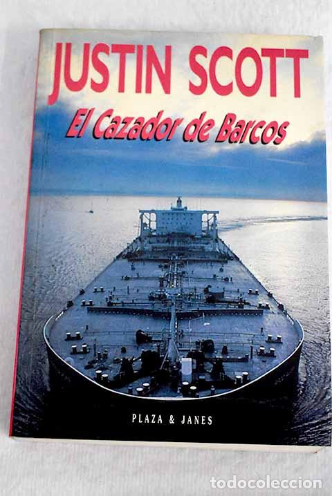 Libros: El Cazador de barcos.- Scott, Justin - Foto 1