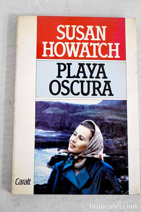Libros: Playa oscura: Howatch, Susan.- Howatch, Susan - Foto 1