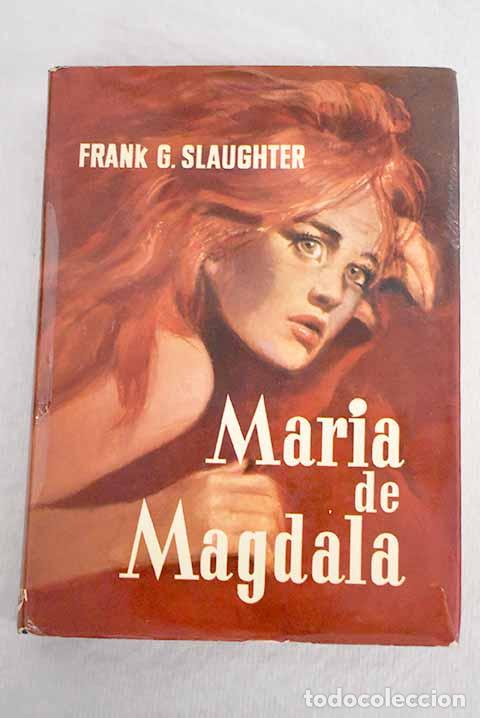 Libros: Mar&iacute;a de Magdala: Slaughter, Frank G..- Slaughter, Frank G. - Foto 1