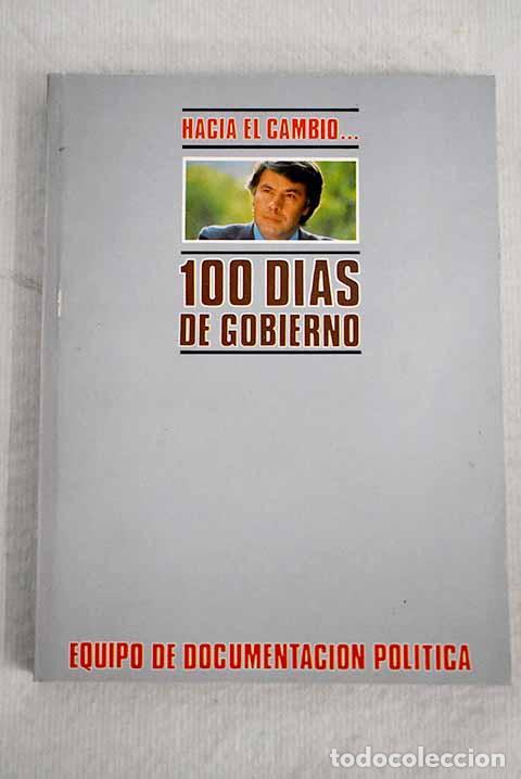 Libros: Hacia el cambio. 100 d&iacute;as de gobierno - Foto 1