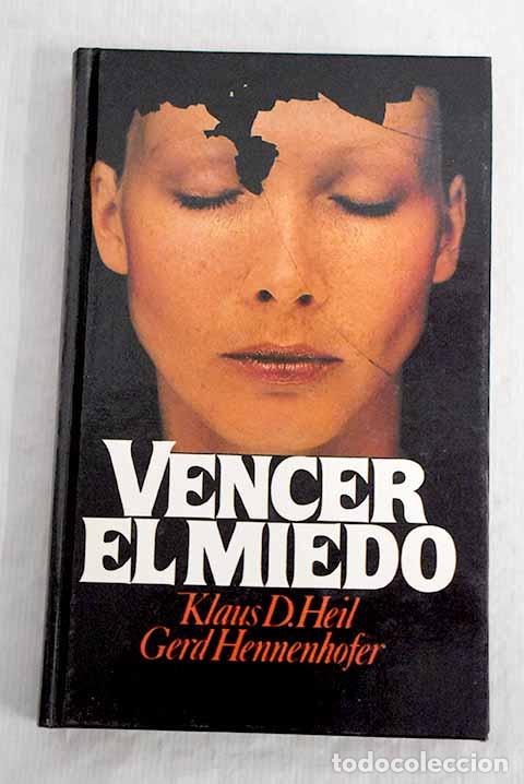 Libros: Vencer el miedo: Heil, Klaus D..- Heil, Klaus D. - Foto 1