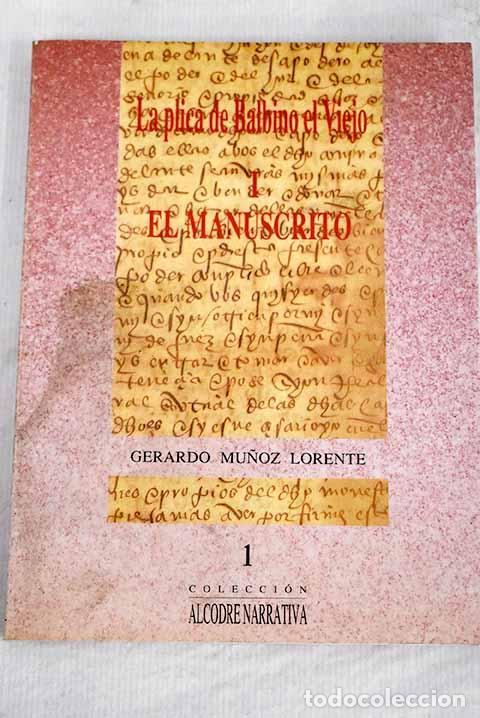 Libros: El manuscrito: Mu&ntilde;oz Lorente, Gerardo.- Mu&ntilde;oz Lorente, Gerardo - Foto 1