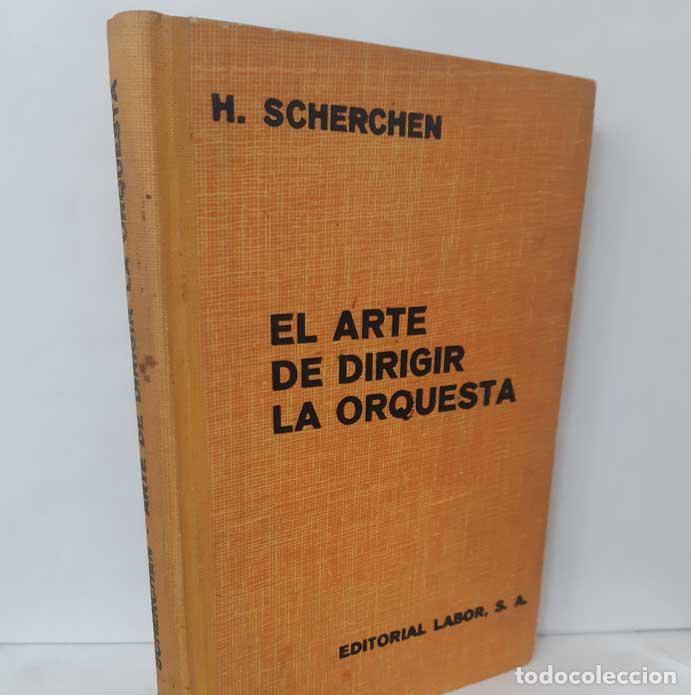 Libros: EL ARTE DE DIRIGIR LA ORQUESTA - SCHERCHEN, HERMANN - Foto 1