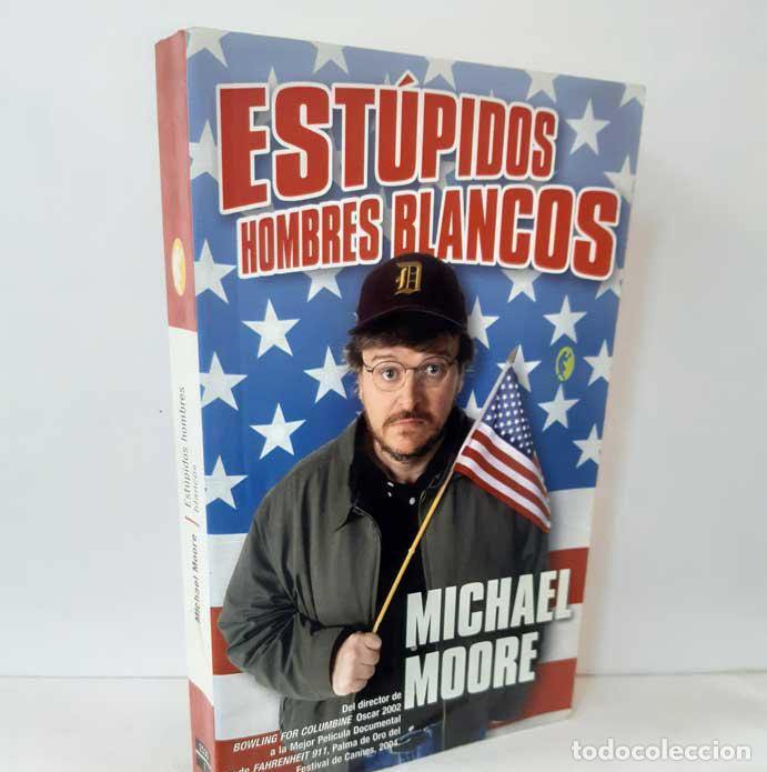 Libros: EST&Uacute;PIDOS HOMBRES BLANCOS - MOORE, MICHAEL - Foto 1