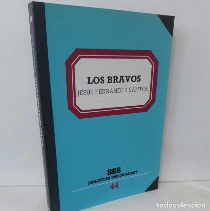 Libros: LOS BRAVOS - FERN&Aacute;NDEZ SANTOS, JES&Uacute;S - Foto 1
