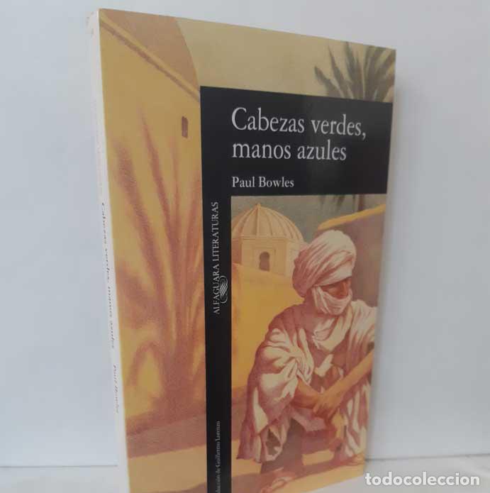 Libros: CABEZAS VERDES, MANOS AZULES - BOWLES, PAUL - Foto 1