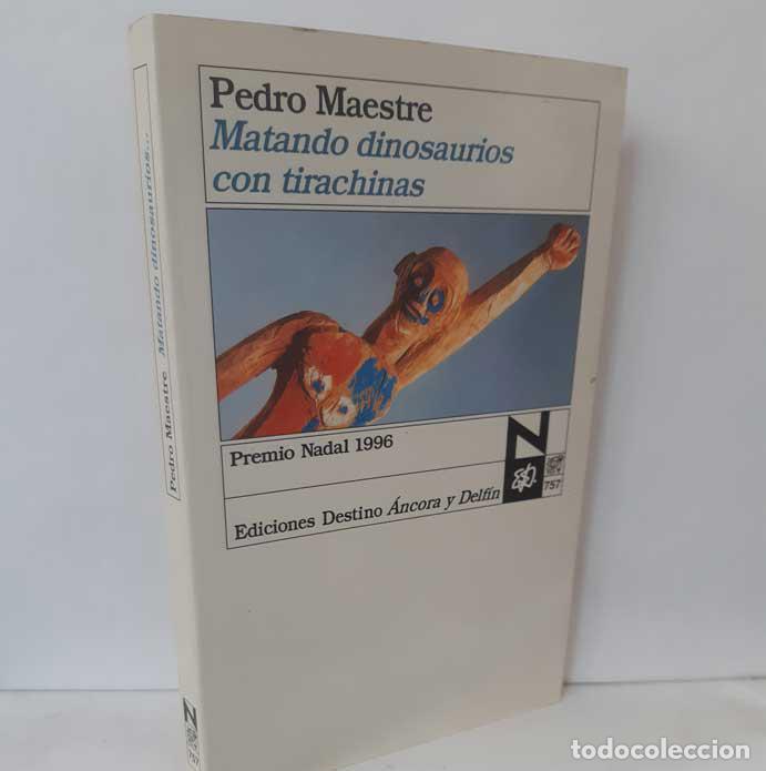 Libros: MATANDO DINOSAURIOS CON TIRACHINAS - MAESTRE, PEDRO - Foto 1