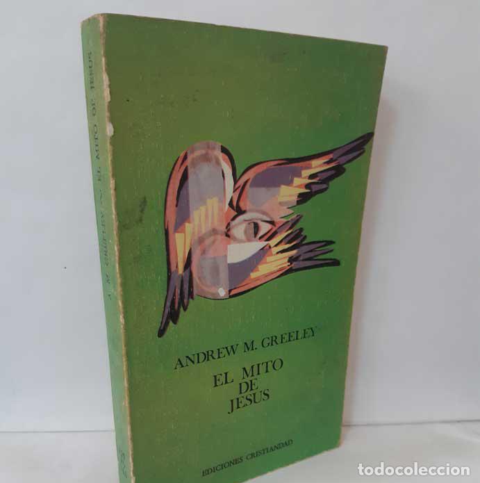 Libros: EL MITO DE JES&Uacute;S - GREELEY, ANDREW M. - Foto 1