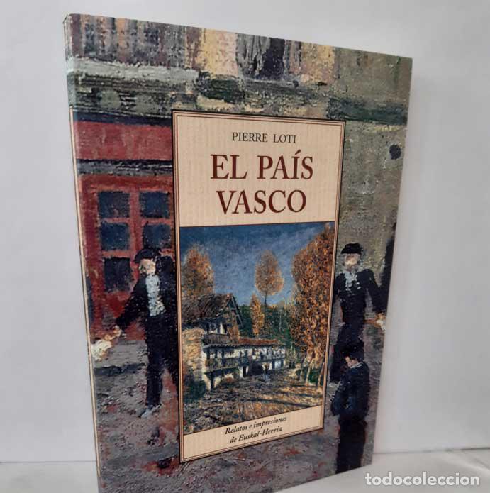 Libros: EL PA&Iacute;S VASCO - LOTI, PIERRE - Foto 1