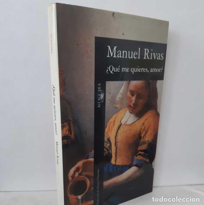 Libros: &iquest;QU&Eacute; ME QUIERES, AMOR? - RIVAS, MANUEL - Foto 1