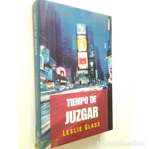 TIEMPO DE JUZGAR - LESLIE GLASS