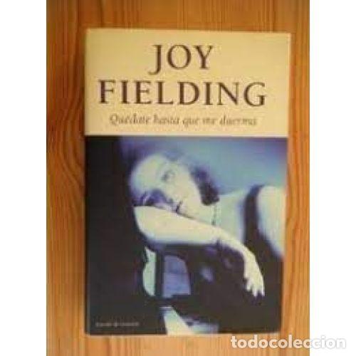 Libros: Qu&eacute;date Hasta Que Me Duerma - Joy Fielding - Sin Especificar - Foto 1