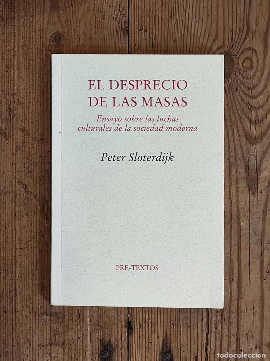 Libri di seconda mano: El desprecio de las masas. Ensayo sobre las luchas culturales de la sociedad moderna - Sloterdijk (a