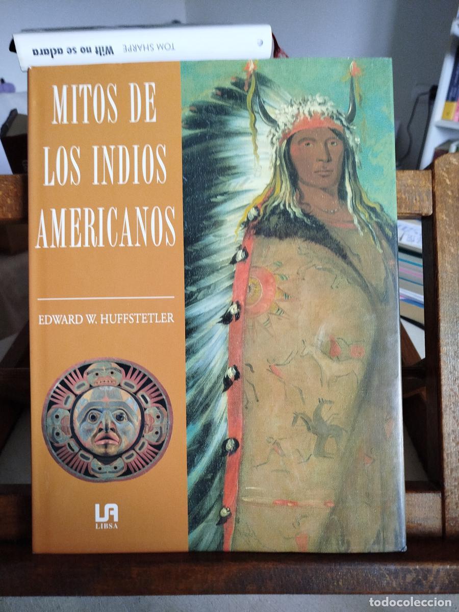 Libros: Mitos de los indios americanos - Huffstetler, Edward W - Foto 1