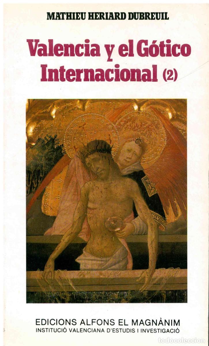 Libros: VALENCIA Y EL G&Oacute;TICO INTERNACIONAL (2) - MATHIEU HERIARD DUBREUIL - Foto 1