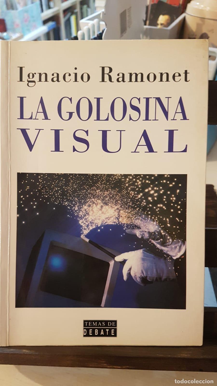 Libros: La Golosina Visual (Spanish Edition) - Ignacio Ramonet - Foto 1