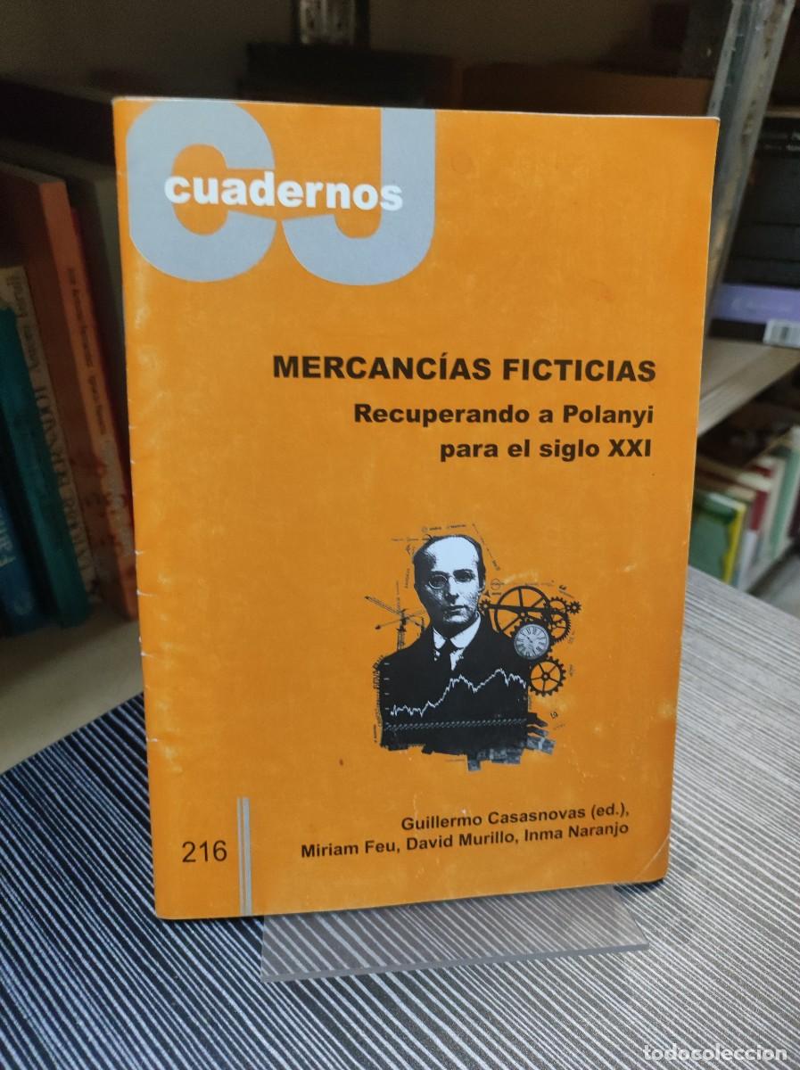 books: MERCANCIAS FICTICIAS. RECUPERANDO A POLANYI PARA EL SIGLO XXI