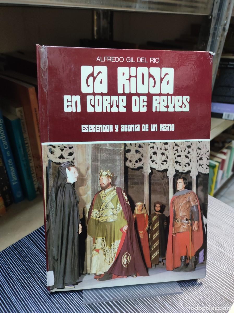 Libros: La Rioja en corte de reyes - Alfredo Gil del R&iacute;o - Foto 1
