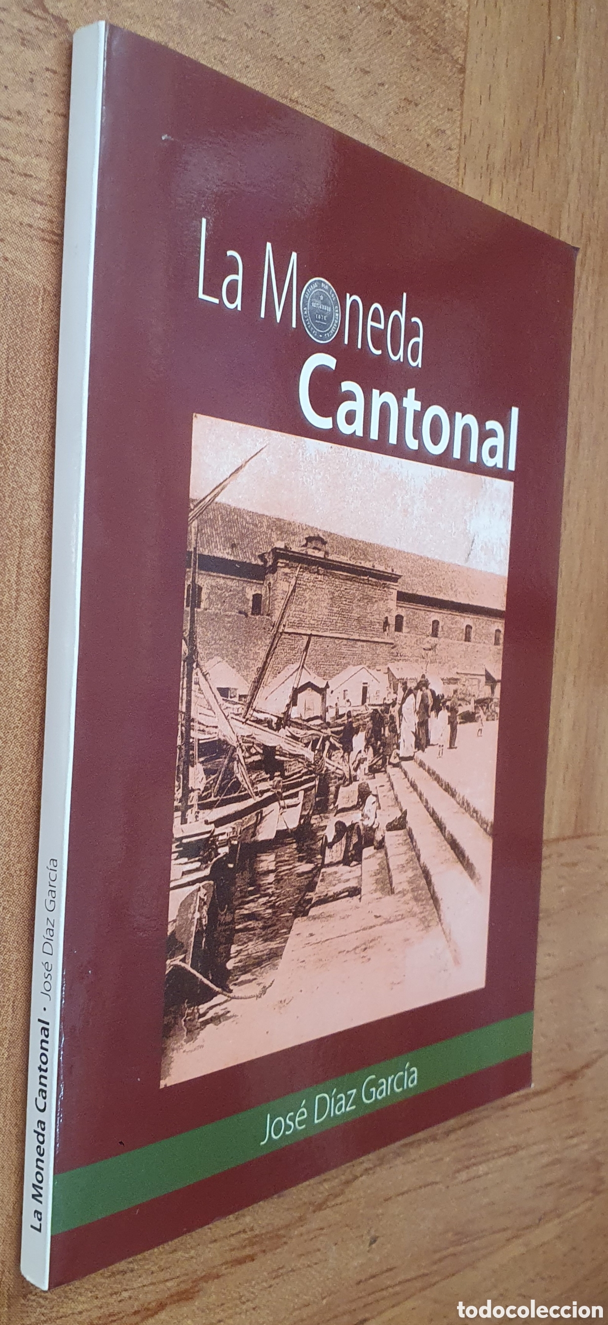 Libros: La Moneda Cantonal - Jos&eacute; D&iacute;az Garc&iacute;a - Foto 1