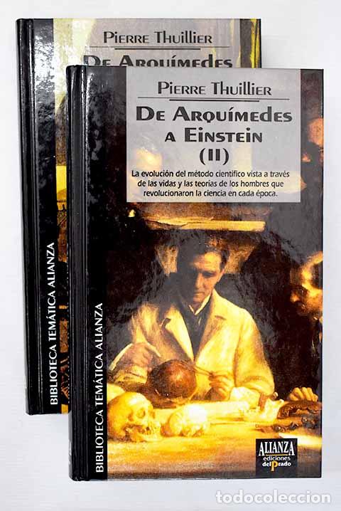 Libros: De Arqu&iacute;medes a Einstein: las caras ocultas de la invenci&oacute;n cient&iacute;fica.- Thuillier, Pierre - Foto 1