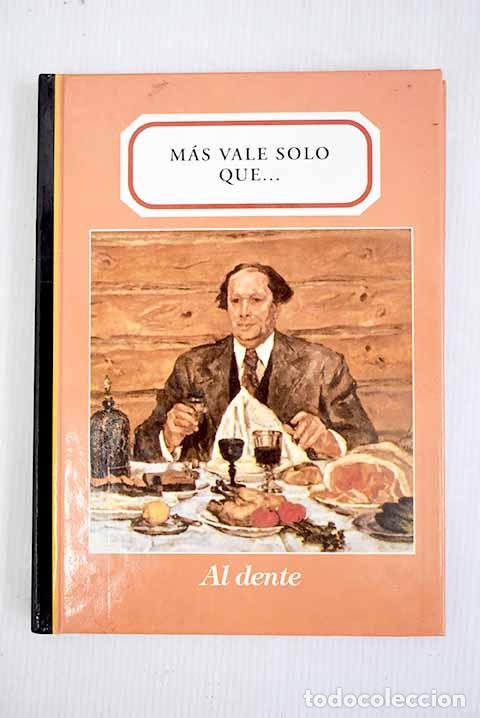 Libros: M&aacute;s vale solo que: : Anaya & Mario Muchnik. - Foto 1