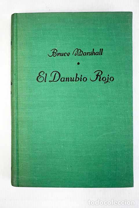 Libros: El Danubio rojo: Marshall, Bruce.- Marshall, Bruce - Foto 1