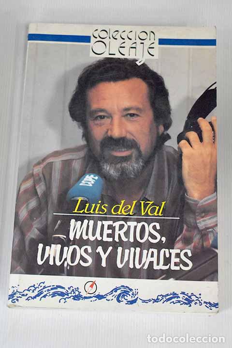 Libros: Muertos, vivos y vivales.- Val, Luis del - Foto 1