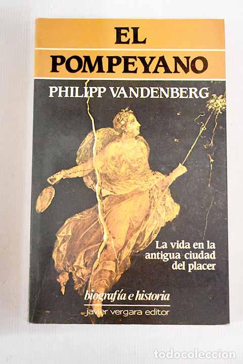 Libros: El pompeyano: Vandenberg, Philipp.- Vandenberg, Philipp - Foto 1