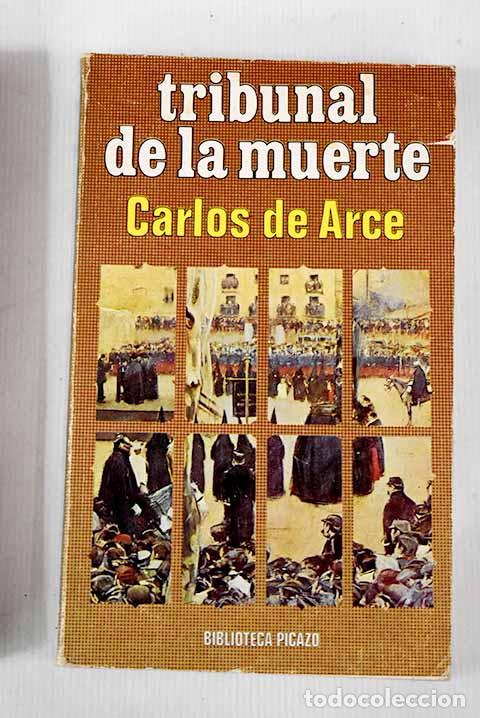 Libros: Tribunal de la muerte.- Arce, Carlos de - Foto 1
