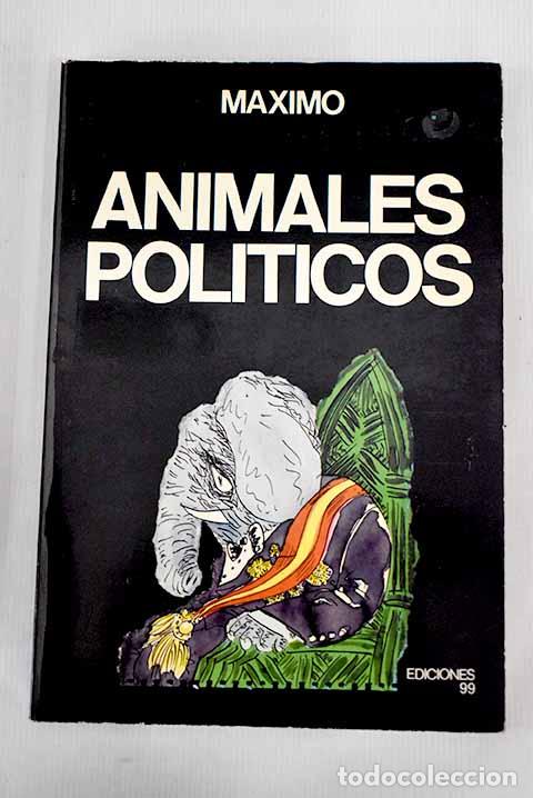 Libros: Animales pol&iacute;ticos: M&aacute;ximo.- M&aacute;ximo - Foto 1
