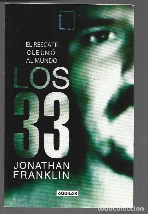 Libros: LOS 33. EL RESCATE QUE UNIO AL MUNDO - FRANKLIN, JONATHAN - Foto 1