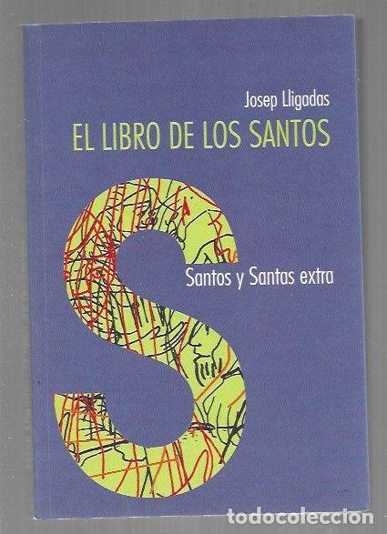 Libros: LIBRO DE LOS SANTOS - EL - LLIGADAS, JOSEP - Foto 1