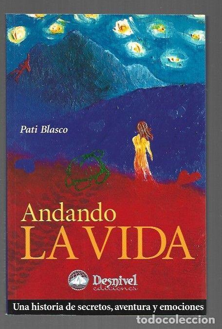 Libros: ANDANDO LA VIDA - BLASCO, PATI - Foto 1