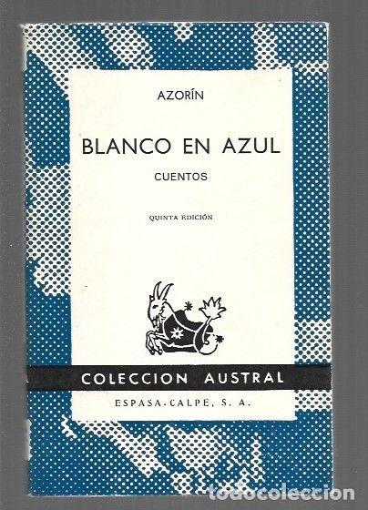Libros: BLANCO EN AZUL. CUENTOS - AZORIN (JOSE MARTINEZ RUIZ) - Foto 1